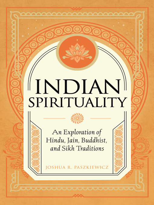 Title details for Indian Spirituality by Joshua R. Paszkiewicz - Available